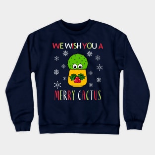 We Wish You A Merry Cactus - Cute Cactus In Christmas Holly Pot Crewneck Sweatshirt